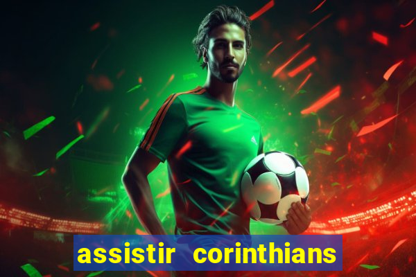 assistir corinthians fut max